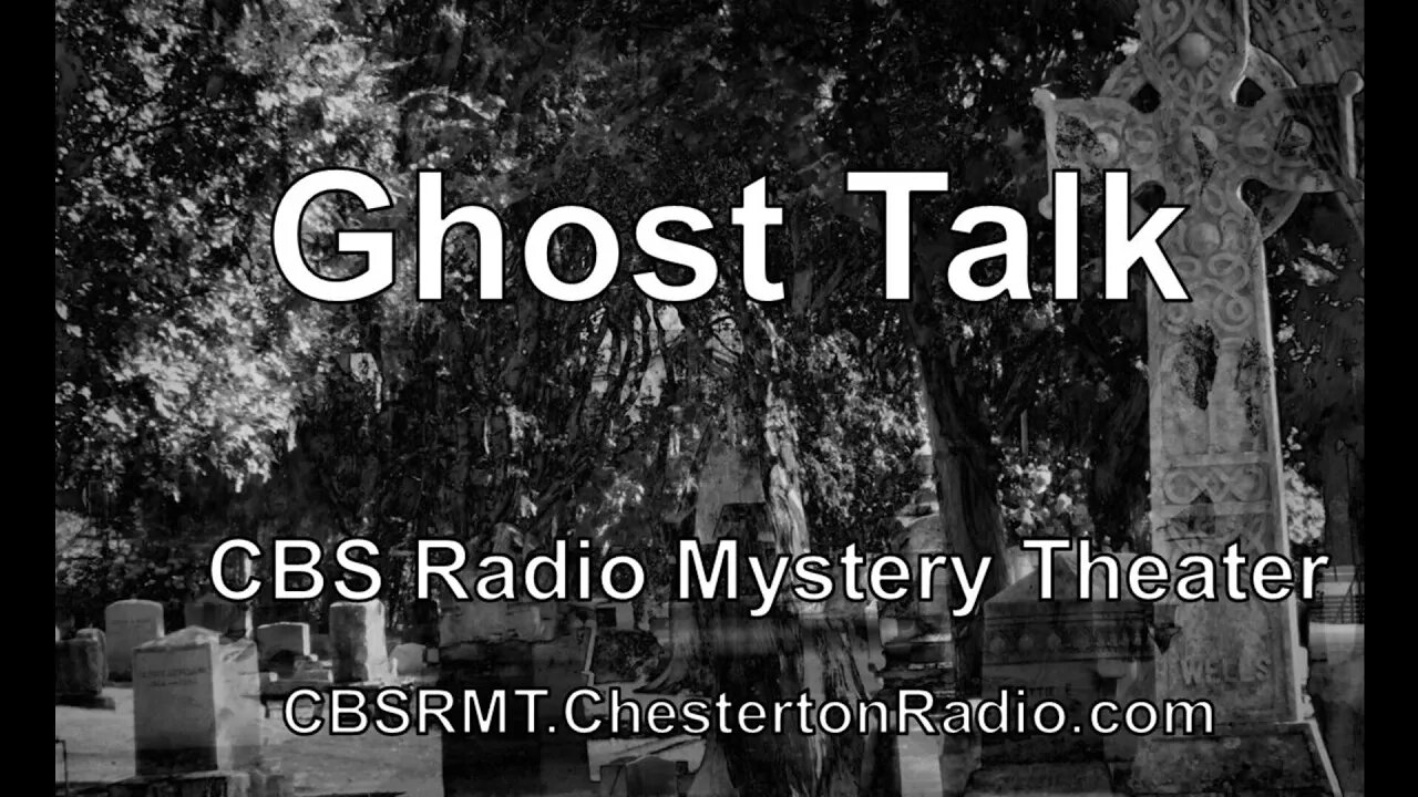 Ghost Talk - CBS Radio Mystery Theater