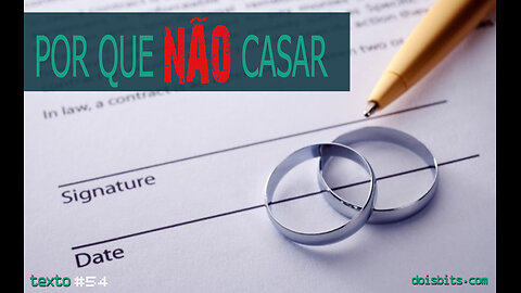 Por que as mulheres atuais não servem para casar?