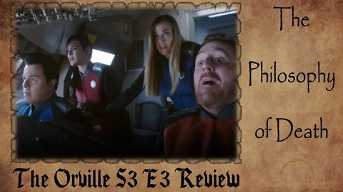 The Orville: New Horizons 3 'Mortality Paradox' Review | The Philosophy of Death
