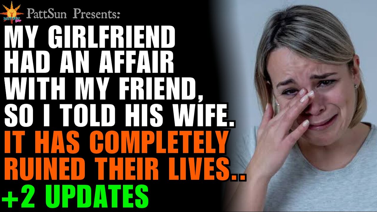 CHEATING GIRLFRIEND had an affair with my friend, so I told his wife. It ruined their lives