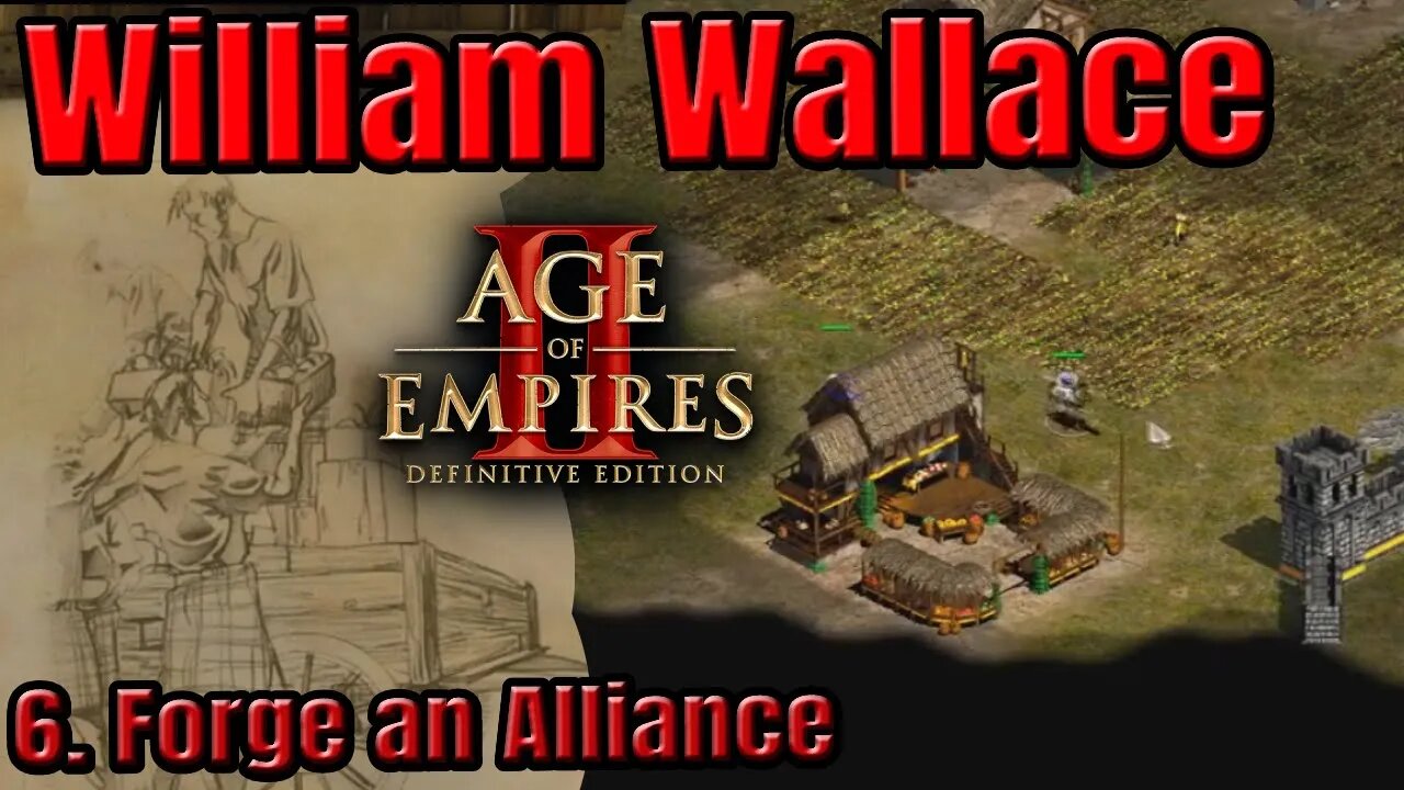 Age of Empires II - William Wallace - 6. Forge an Alliance