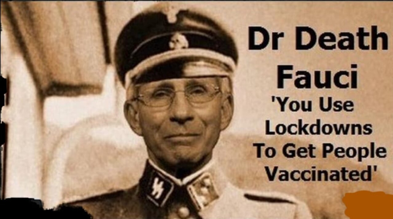 FAUCI ADMITS LOCKDOWNS ARE TO GET PEOPLE VACCINATED