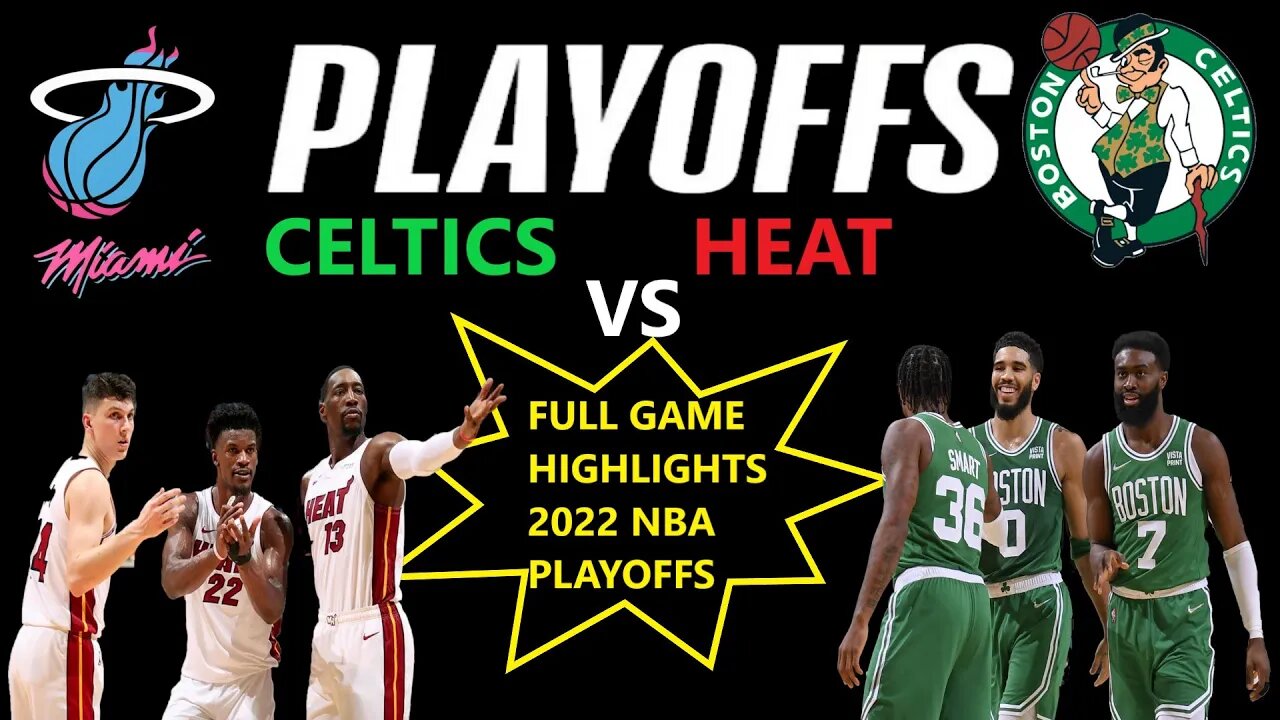 Miami Heat vs Boston Celtics Full Game 6 Highlights 2022 NBA Playoffs