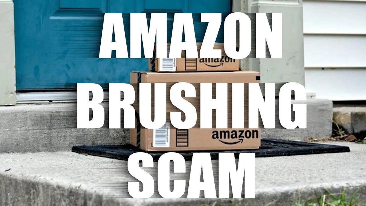 Unordered Deliveries - Amazon Brushing Scam