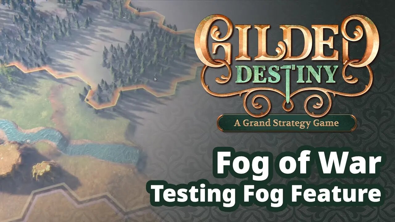 Showcasing Fog of War in Gilded Destiny