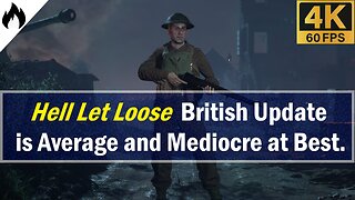 Hell Let loose British Update is Average at Best