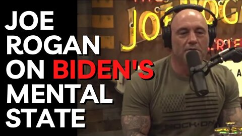 Joe Rogan on Biden's Mental State and Wokeness Dark Ages