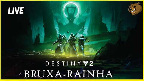 DESTINY 2: A BRUXA RAINHA! COMEÇO DA JORNADA! LIVE
