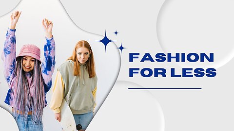 Fashion For Less