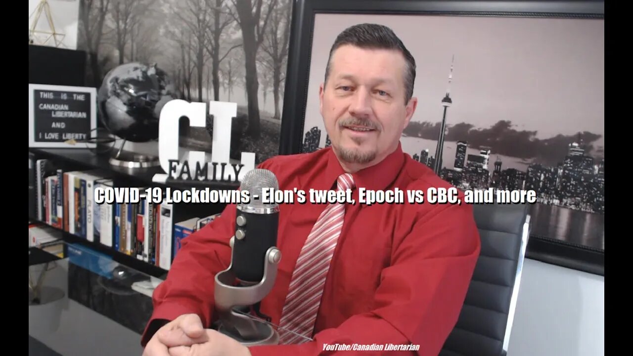 COVID-19 Lockdowns - Elon's tweet, Epoch vs CBC, and more