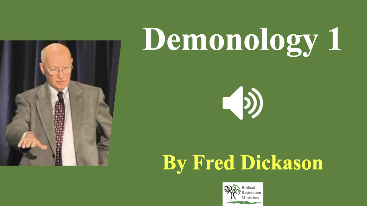 (Audio) Demonology 1: Reality of Demons - Fred Dickason