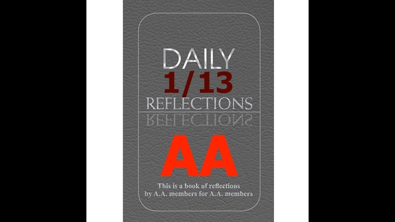 January 13 – AA Meeting - Daily Reflections - Alcoholics Anonymous - Read Along