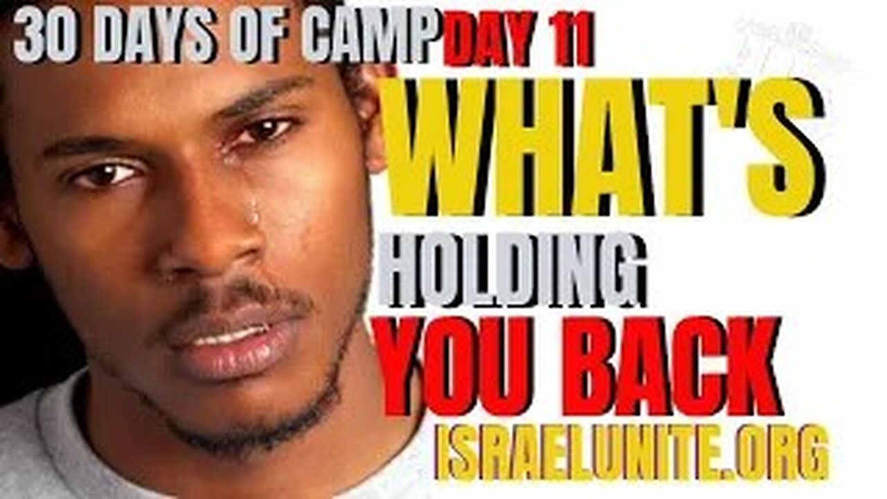 #IUIC: 30 Days of Camp Day 11: WHAT'S HOLDING YOU BACK