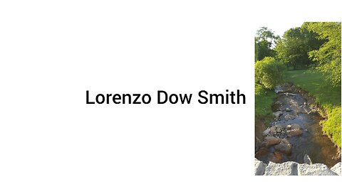 Lorenzo Dow Smith - his story