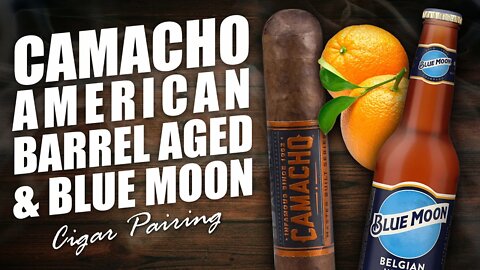 Camacho American Barrel Aged & Blue Moon | PAIRING