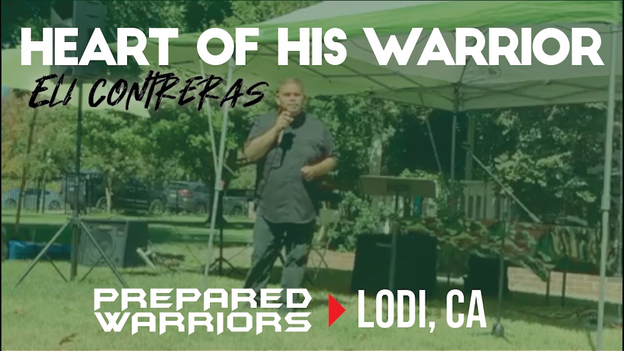 HEART OF HIS WARRIOR by Eli Contreras - Prepared Warriors Lodi CA