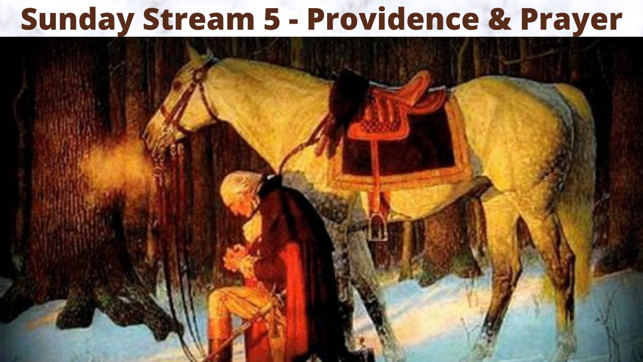 Sunday Stream 5 - Providence & Prayer In Times of Turbulence