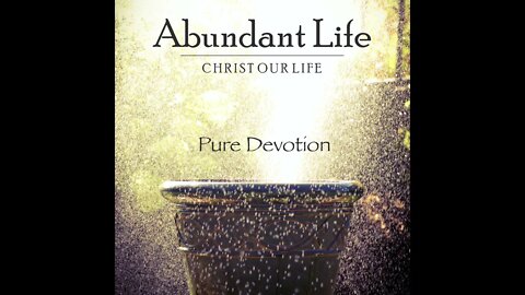 Pure Devotion (Christ Our Life)