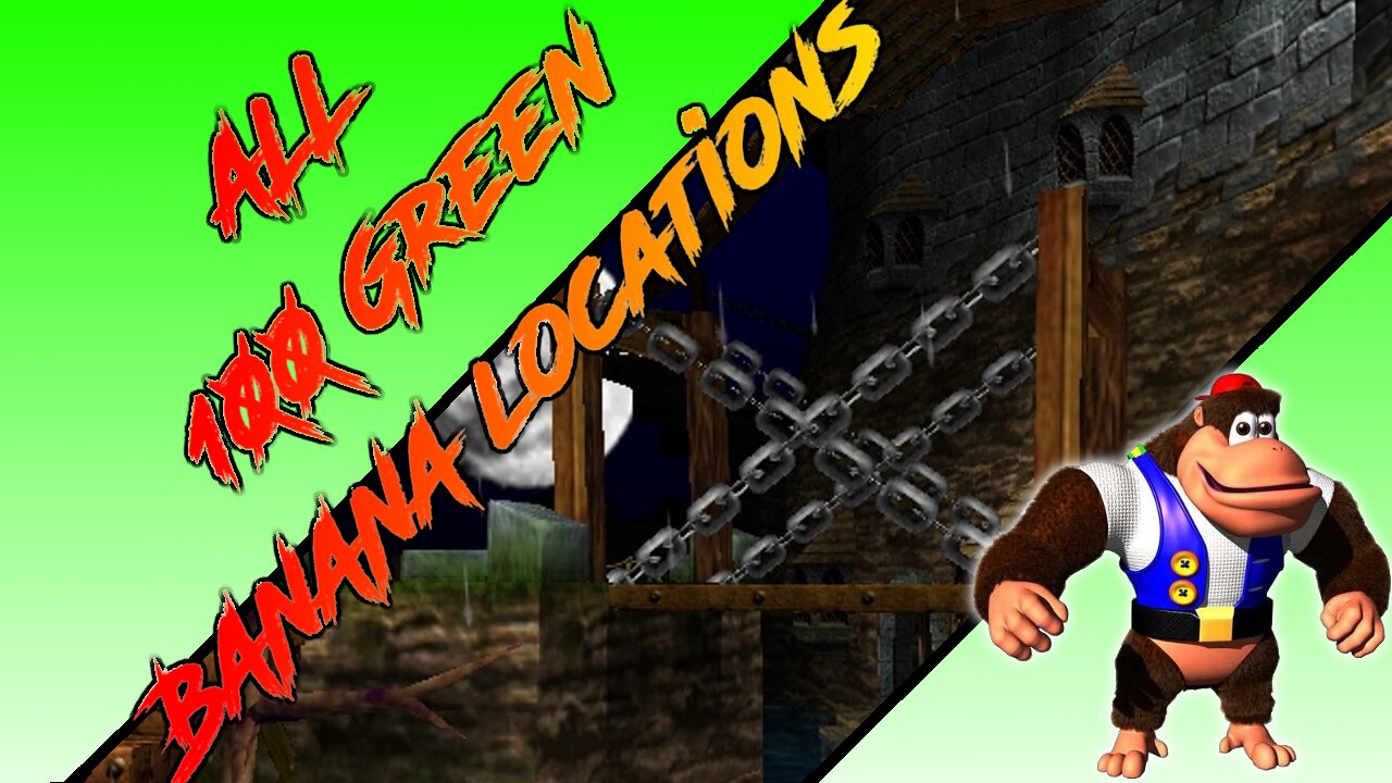 Donkey Kong 64 - Creepy Castle - Chunky Kong - All 100 Green Banana Locations