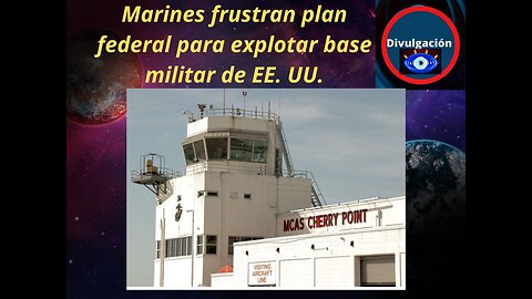 Marines frustran plan federal para explotar base militar de EE. UU.