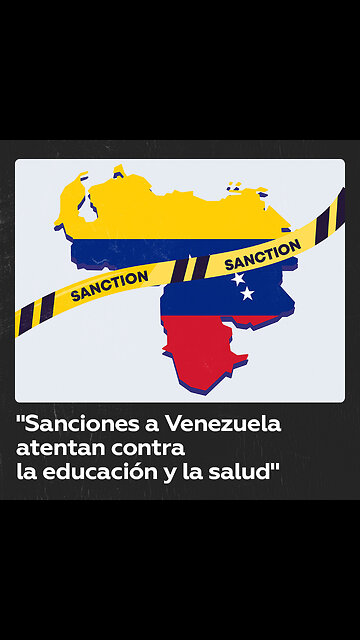 "Sanciones a Venezuela atentan contra la educación y la salud"