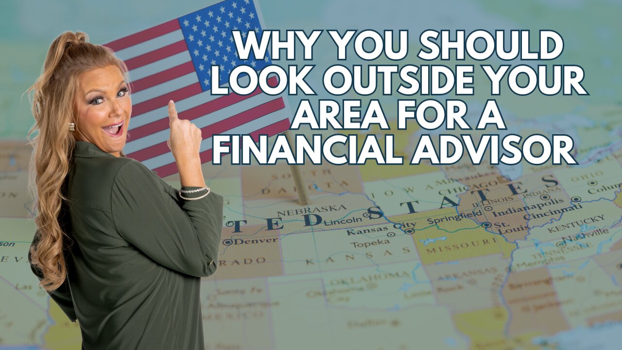 Why You Should Look Outside Your Area For a Financial Advisor