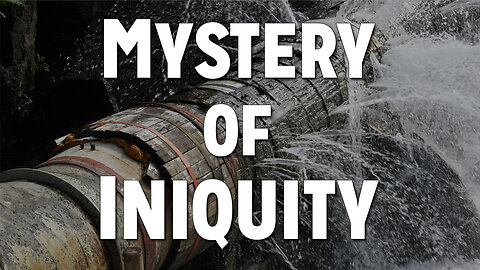 Operating in the Spirit Realm Part 9: The Mystery of Iniquity