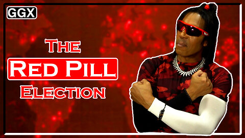 The Red Pill Election