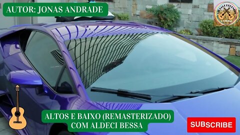 ALTOS E BAIXO (REMASTERIZADO) COM ALDECI BESSA