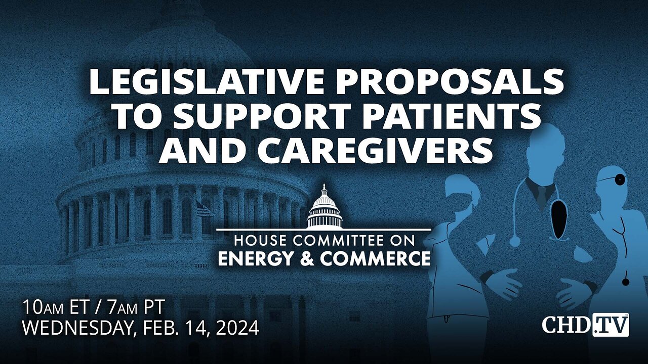 Legislative Proposals to Support Patients and Caregivers | Feb. 14