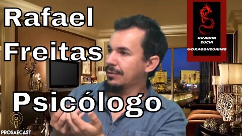 ProsaeCast #20 com Rafael Freitas Psicólogo e Psicanalista #prosaecast - #20