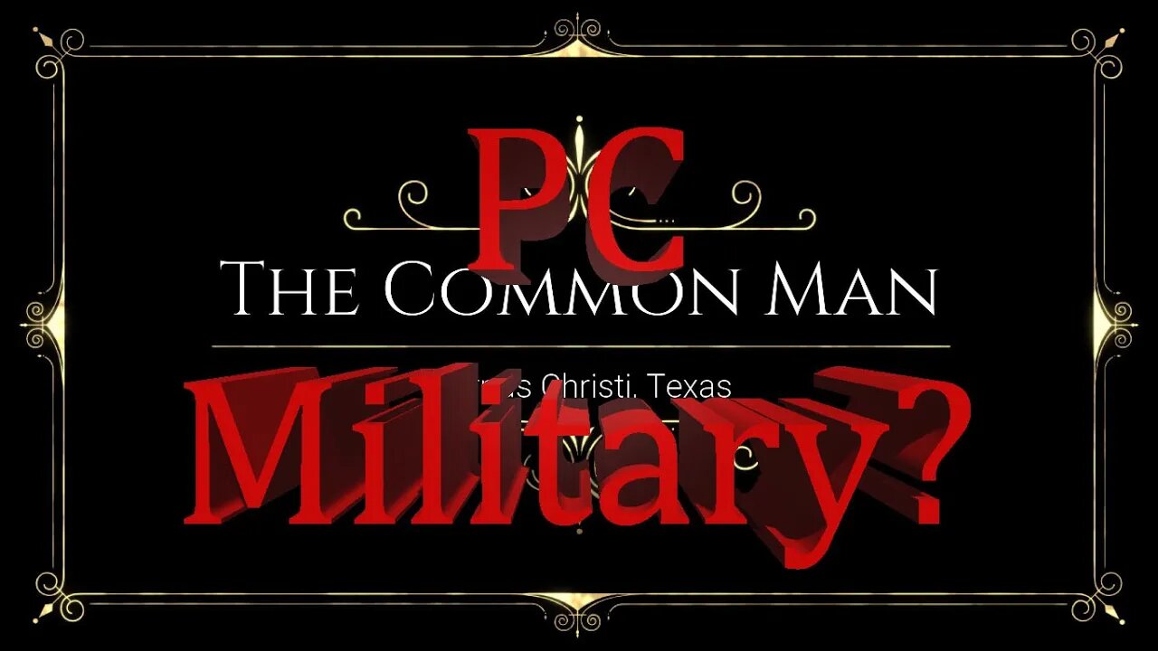 The Common Man: PC Military?