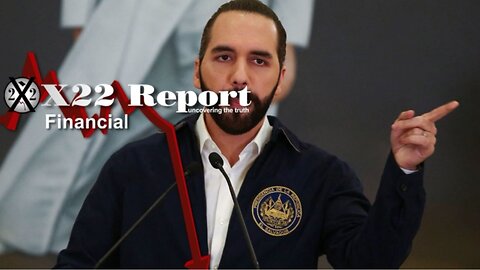 X22 Report- Ep. 2982a- El Salvador Counters The [CB], This Is What They Don’t Want The People To See