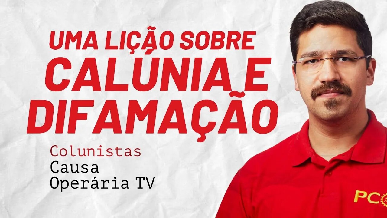 Uma importante lição sobre calúnia e difamação - Colunistas da COTV | Rafael Dantas