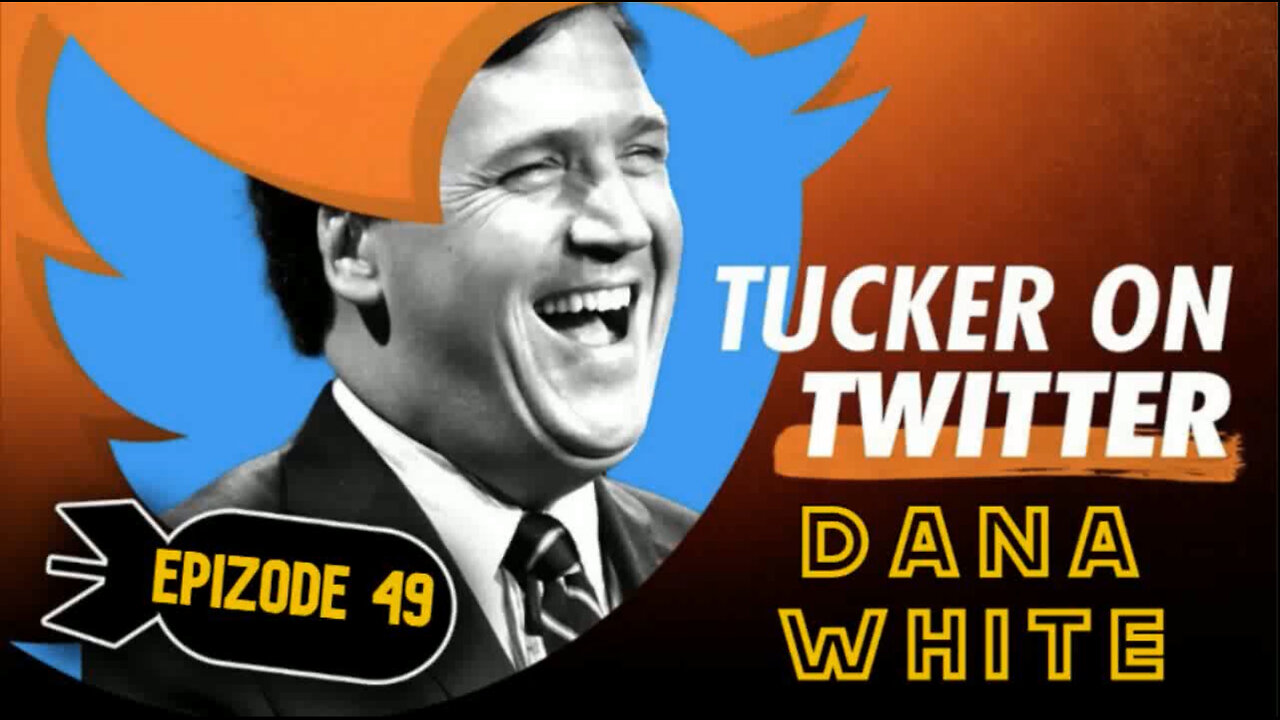 Tucker on X (Ep. 49) | The Dana White Interview