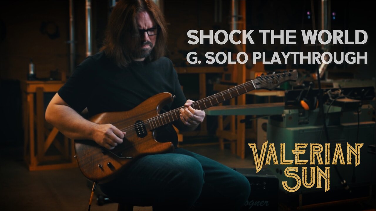 Valerian Sun - Shock the World (G. Solo Playthrough)