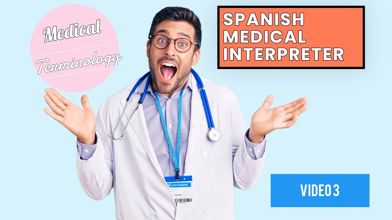 Medical Terminology for Spanish Healthcare Interpreters – Roots and Word Fragments | Video 3