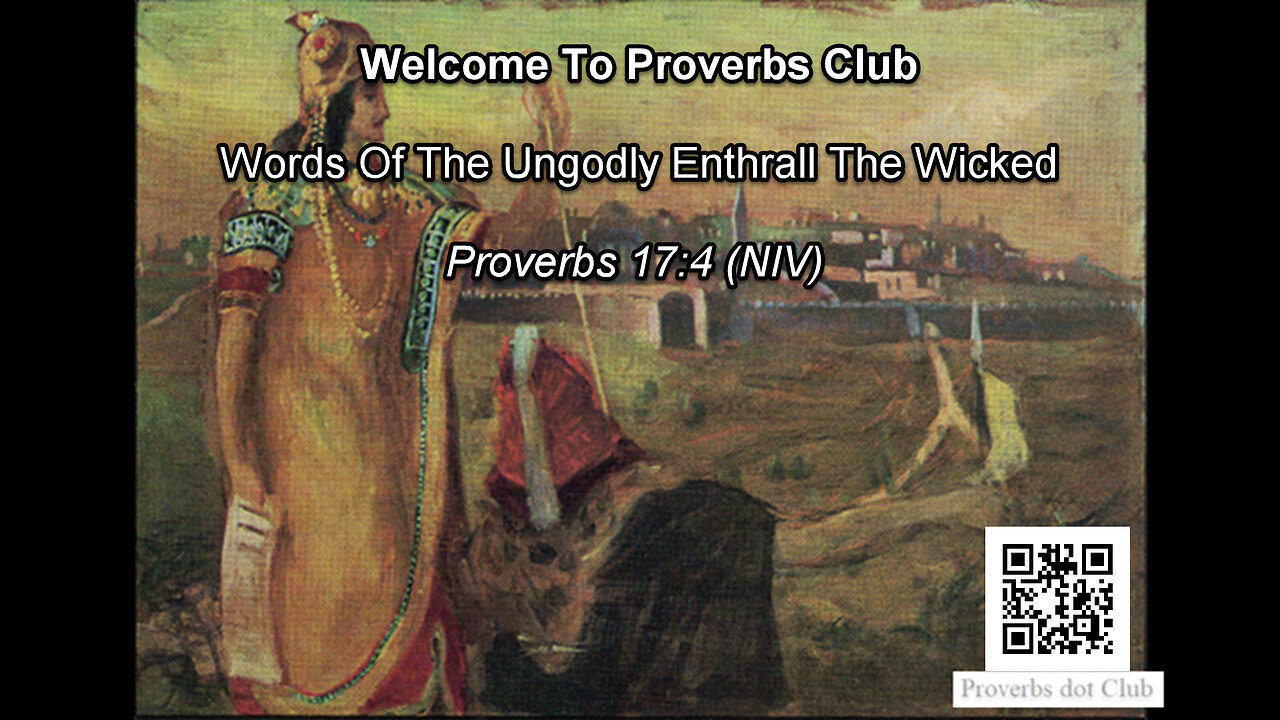 Words Of The Ungodly Enthrall The Wicked - Proverbs 17:4