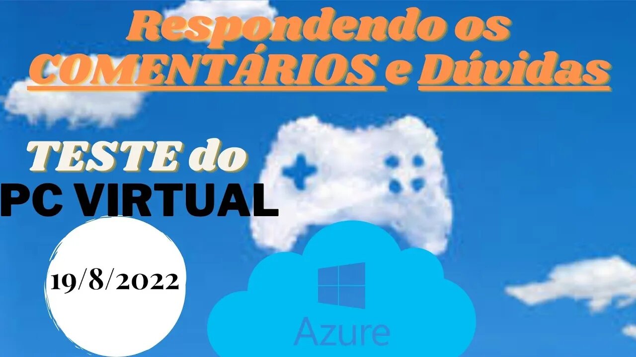 Teste e explicação dos PROBLEMAS mais comuns no PC VIRTUAL GAMER da AZURE - dúvidas e comentários