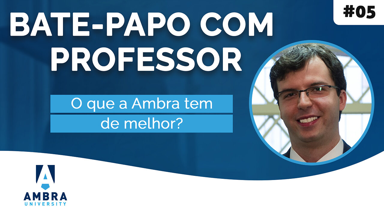 O que a Ambra tem de melhor? #04 - Bate-papo com Professor - Dalton Cusciano