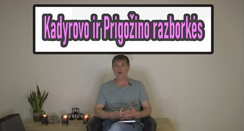 R.Kadyrovo ir Prigožino razborkės. Ką palaiko V. Putinas? Kodėl?