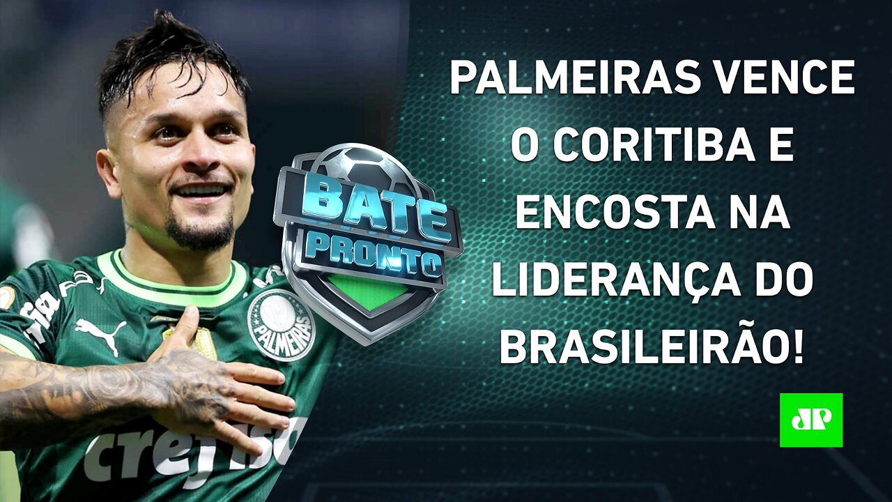 ENCOSTOU! Palmeiras VENCE e COLA na LIDERANÇA do Brasileiro; Hoje tem Vasco x Flamengo | BATE PRONTO