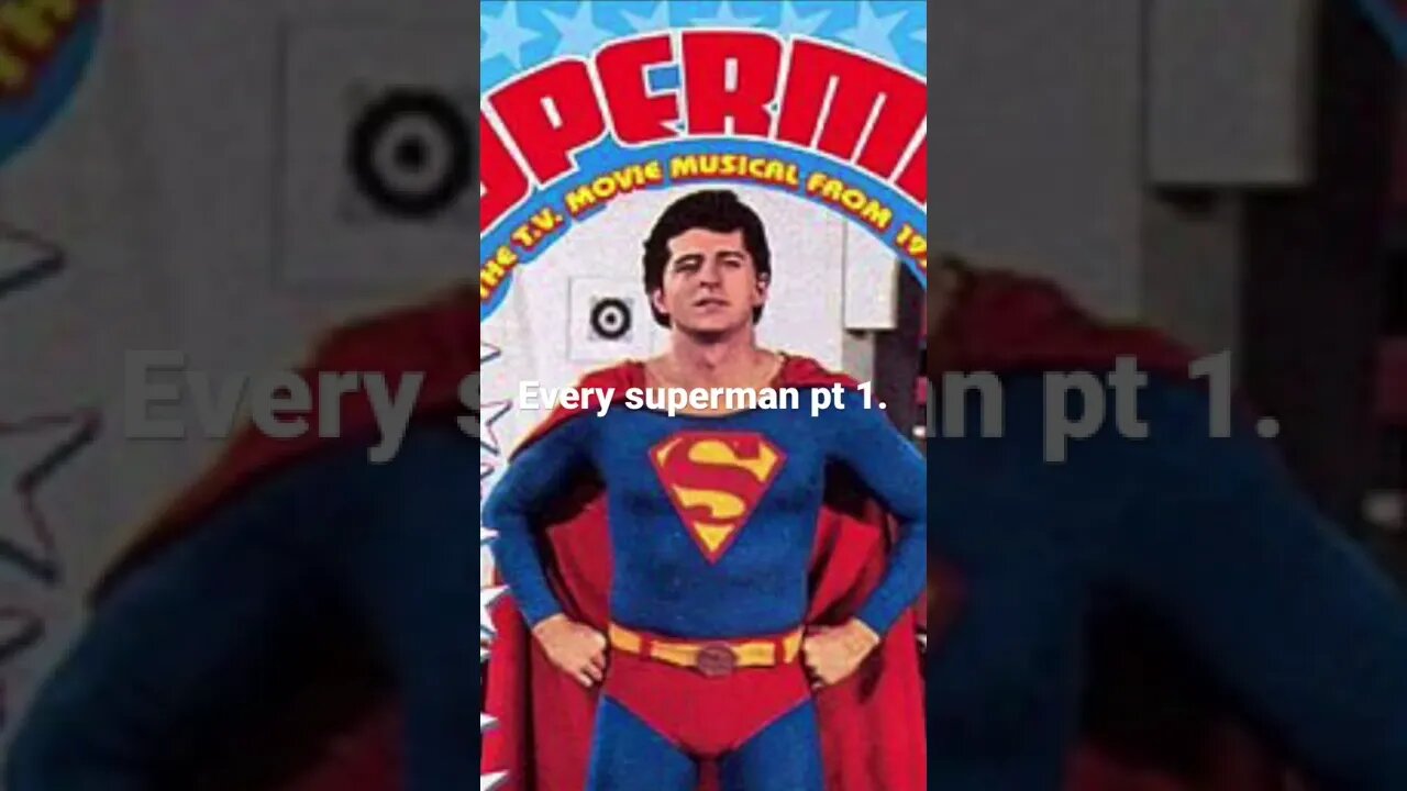 Every Superman up until Christopher Reeve￼