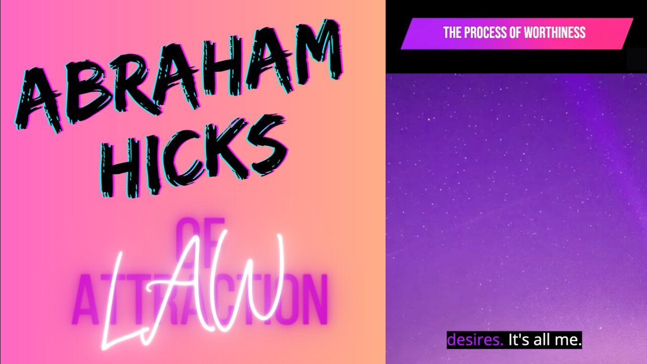 The Process Of Worthiness | Abraham Hicks | Law of Attraction