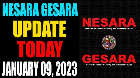NESARA GESARA UPDATE EXCLUSIVE TODAY JANUARY 09, 2023