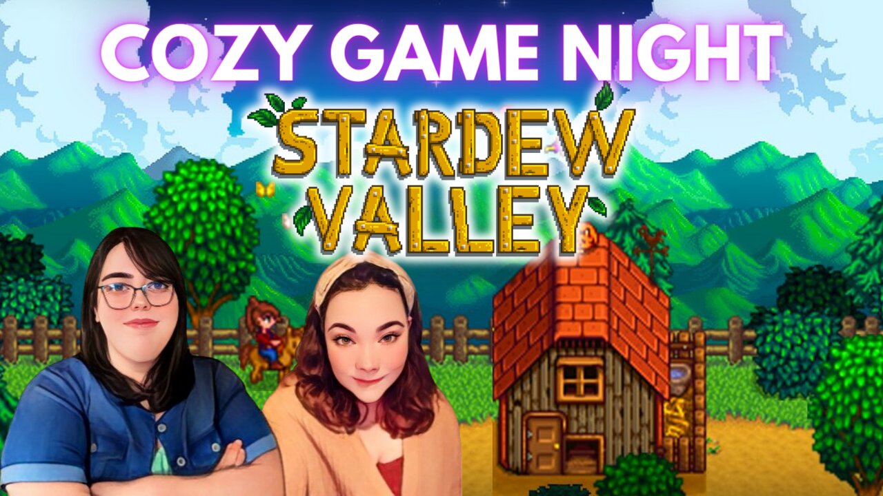 Cozy Gaming on Our Stardew Farm ft. Freda Donnelly