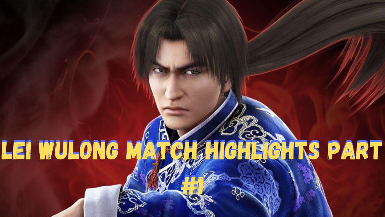 Tekken 7 Lei Wulong Rank/Player Match Highlights Part #1 #tekken7
