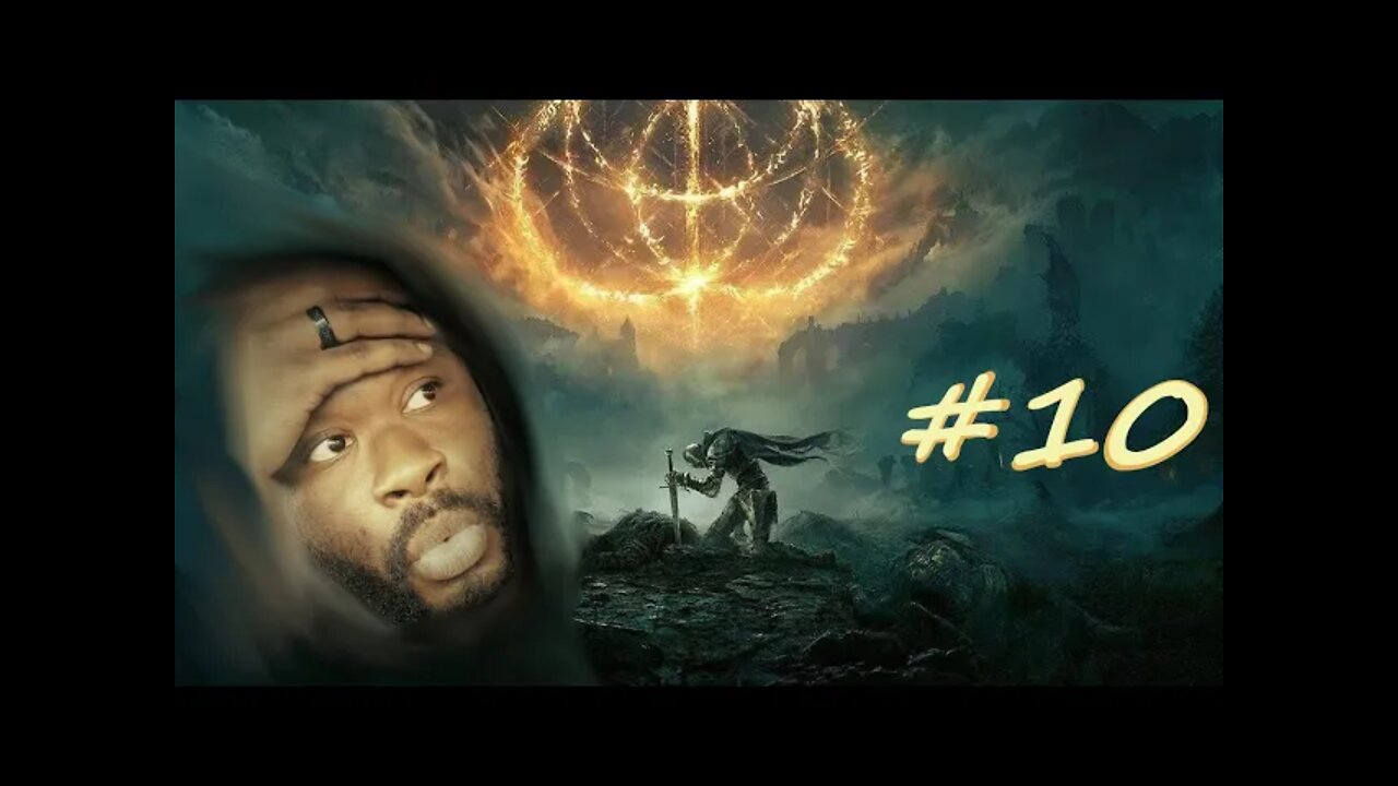The Grind Is SUPER REAL!! : Elden Ring #10
