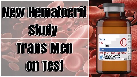 New TRT Hematocrit Study on Trans Men | 1,000 Men, 20 Years