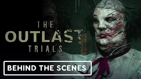 The Outlast Trials - Official Trial 2: Characters: Behind The Scenes Video